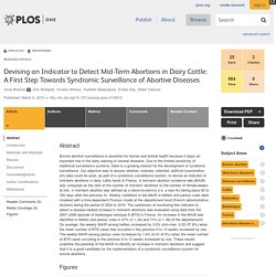 PLOS 06/03/15 Devising an Indicator to Detect Mid-Term Abortions in Dairy Cattle: A First Step Towards Syndromic Surveillance of Abortive Diseases