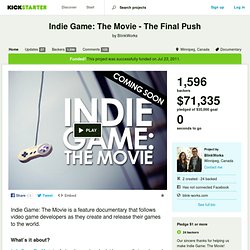 Indie Game: The Movie - The Final Push by BlinkWorks
