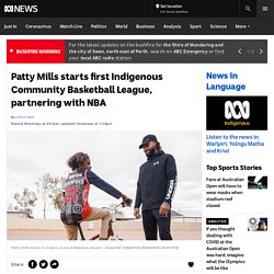 Patty Mills starts first Indigenous Community Basketball League, partnering with NBA