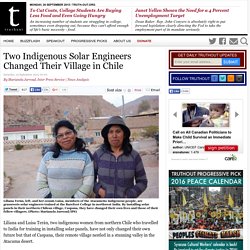 Two Indigenous Solar Engineers Changed Their Village in Chile