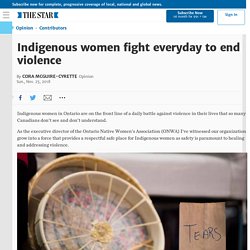 Indigenous women fight everyday to end violence