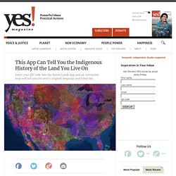 This App Can Tell You the Indigenous History of the Land You Live On by Chelsey Luger