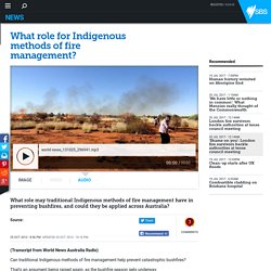 What role for Indigenous methods of fire management?