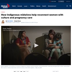 How Indigenous midwives help reconnect women with culture and pregnancy care