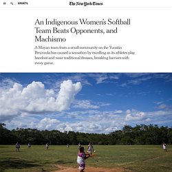 In Mexico, an Indigenous Women's Softball Team Breaks Barriers