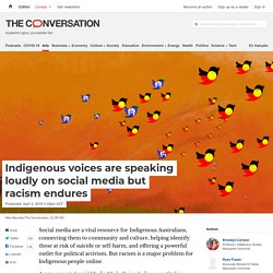 Indigenous voices are speaking loudly on social media but racism endures