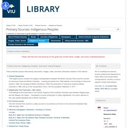 Indigenous Peoples - Primary Sources - Library Guides @ VIU at Vancouver Island University Library