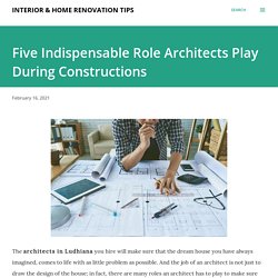 Five Indispensable Role Architects Play During Constructions