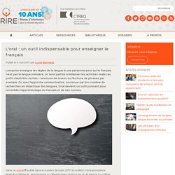 L’oral : un outil indispensable pour enseigner le français