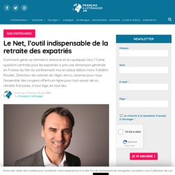 Le Net, l'outil indispensable de la retraite des expatriés - Journal des Français à l’étranger