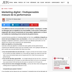 Marketing digital : l'indispensable mesure de la performance par Simon Vissol - Chronique e-Business