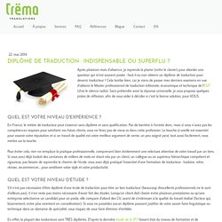 Diplôme de traduction : indispensable ou superflu ? - Trëma Translations - English to French translation