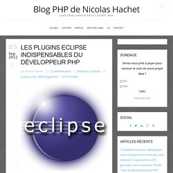 Les plugins Eclipse indispensables du développeur PHP