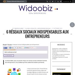 6 SN indispensables entrepreneurs