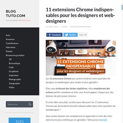 11 extensions Chrome indispensables pour les webdesigners