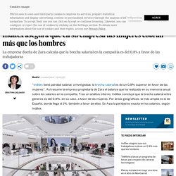 Zara: Inditex asegura que en su empresa las mujeres cobran más que los hombres