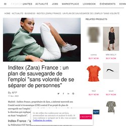 Inditex (Zara) France : un plan de sauvegarde de l'emploi "sans volonté de se séparer de personnes"