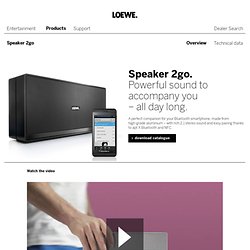 Speaker 2go - Overview - Loewe. Individual Home Entertainment Systems.