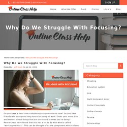 Why Do We Struggle With Focusing?