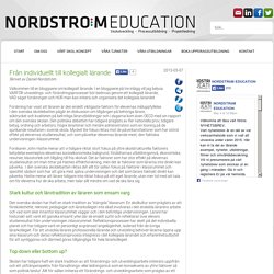 Från individuellt till kollegialt lärande @ Nordström Education