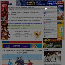 Soi kèo U22 Thái Lan vs U22 Indonesia, 15h00 ngày 26/11 - Sea Games