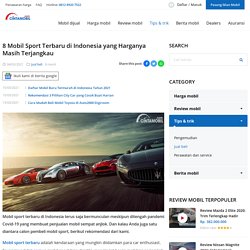 8 Mobil Sport Terbaru di Indonesia yang Harganya Masih Terjangkau