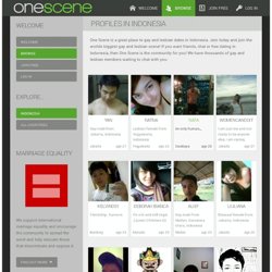 Indonesia Gay and Lesbian dating : One Scene - Gay and Lesbian Dating