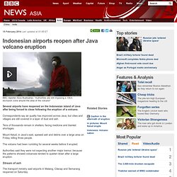 Indonesian airports reopen after Java volcano eruption