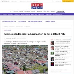 Séisme en Indonésie : la liquéfaction du sol a détruit Palu