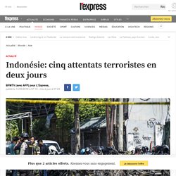 Indonésie: cinq attentats terroristes en deux jours