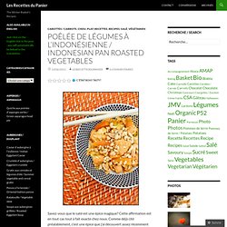 Poêlée de légumes à l’indonésienne / Indonesian Pan Roasted Vegetables