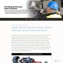 Single Phase Induction Motor: Myths and Facts about Induction Motor – MM Engineering Services Ltd