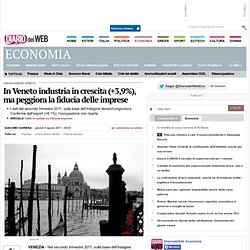 In Veneto l'industria in crescita del +3,9%, ma peggiora la fiducia delle imprese