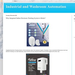 Why Integrated Indian Electronic Flushing System is Better?