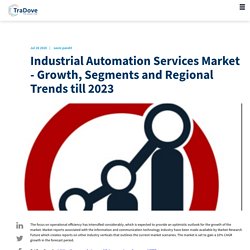 Industrial Automation Services Market - Growth, Segments and Regional Trends till 2023