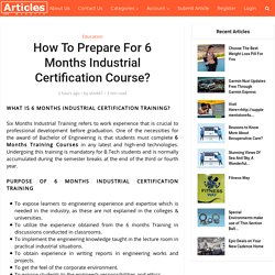 How To Prepare For 6 Months Industrial Certification Course?