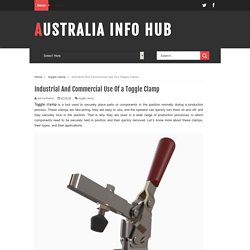 Industrial And Commercial Use Of a Toggle Clamp