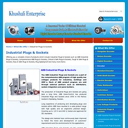 Industrial Plugs & Sockets - ABB Industrial Plugs & Sockets, Comprehensive ABB Plugs & Sockets, Critical & Safe Plugs & Sockets and Tough & Safe Plugs & Sockets Supplier from Mumbai, India
