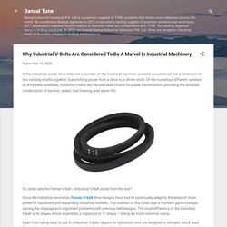 Why Industrial V-Belts Are Considered To Be A Marvel In Industrial Machinery