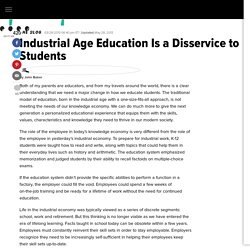 Industrial Age Education Is a Disservice to Students