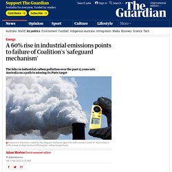 A 60% rise in industrial emissions points to failure of Coalition's 'safeguard mechanism'