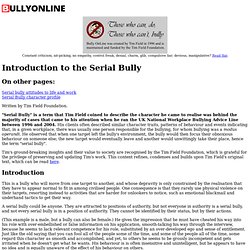 Behaviour of the serial bully: attention seeker, wannabe, guru and sociopath including industrial psychopath, corporate psychopath and workplace psychopath