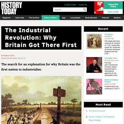 The Industrial Revolution: Why Britain Got There First