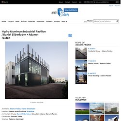 Hydro Aluminum Industrial Pavilion / Daniel Silberfaden + Adamo-Faiden