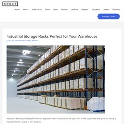 Industrial Storage Racks Perfect for Your Warehouse - All The Post