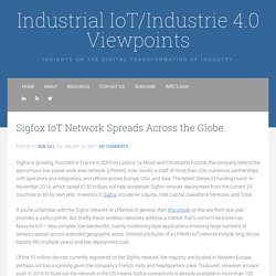 Sigfox IoT Network Spreads Across the Globe - Industrial IoT/Industrie 4.0 Viewpoints