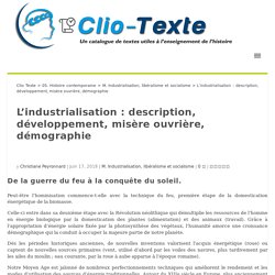 L'industrialisation : description, développement, misère ouvrière, démographie Clio Texte