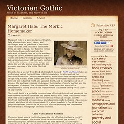 Margaret Hale: The Morbid Homemaker - Article - book reviews death and mourning Elizabeth Gaskell feminism gender industrialism North and South poverty and social conditions urban Gothic - Victorian Gothic