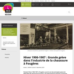 Hiver 1906-1907 : Grande grève dans l'industrie de la chaussure à Fougères