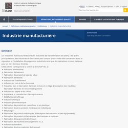 Définition - Industrie manufacturière